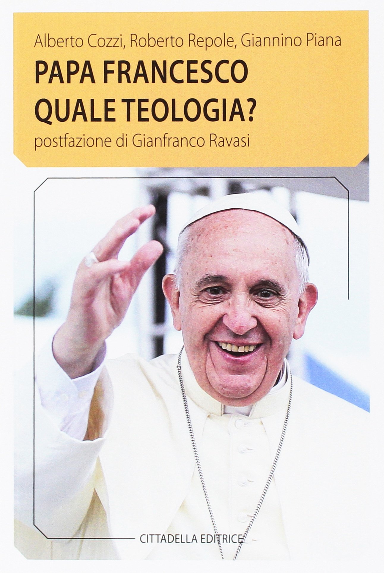 Copertina del Libro "Papa Francesco quale teologia?"